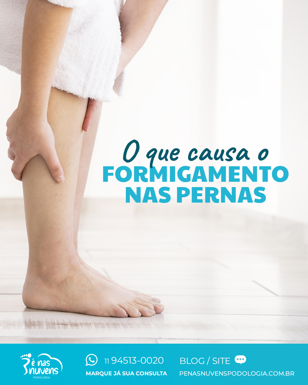 FORMIGAMENTO NAS PERNAS - Pé Demais Podologia e Bem-Estar