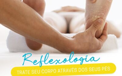 Reflexologia Podal – Trate seu corpo através de seus pés